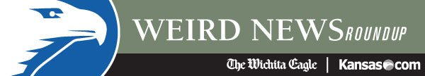 Kansas.com: Weird News Roundup